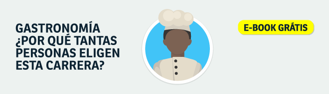 GASTRONOMÍA: ¿POR QUÉ TANTAS PERSONAS ELIGEN ESTA CARRERA? Enlace EBOOK gastronomía